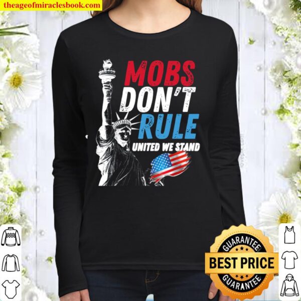 Mobs Don_t Rule United States United We Stand Grunge Women Long Sleeved