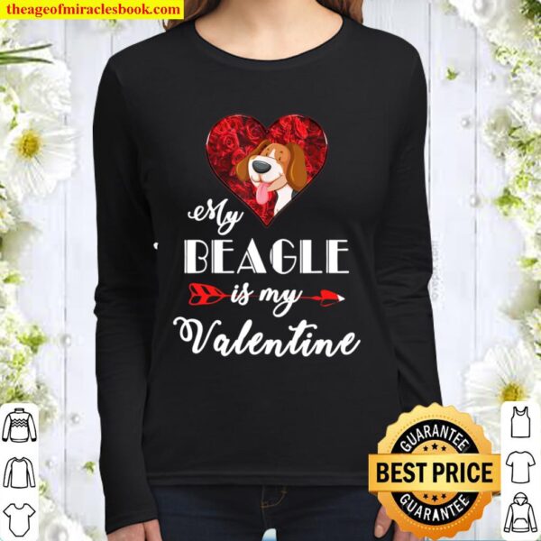 My Beagle Is My Valentine Dogs Lovers Women Long Sleeved