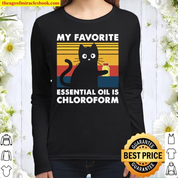 My Favorite Essential Oil is Chloroform Funny Cat Gift Women Long Sleeved