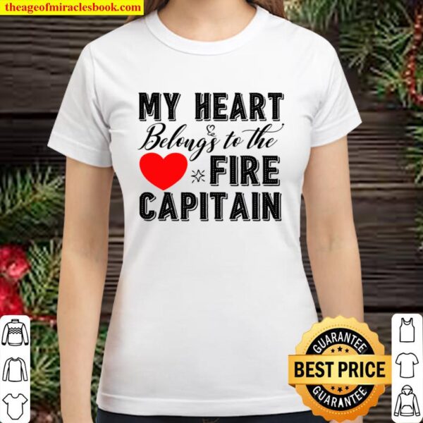 My Heart Belongs To Fire Captain Firefighter Women Gift Classic Women T-Shirt