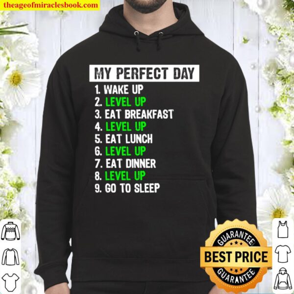 My Perfect Day Gamer Video Game Player Gaming Hoodie