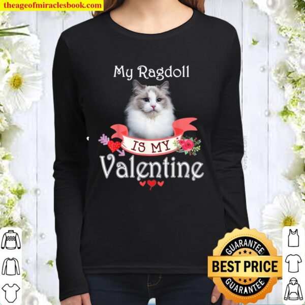 My Ragdoll Cat Is My Valentine Lover Happy Cute Heart Anti Women Long Sleeved