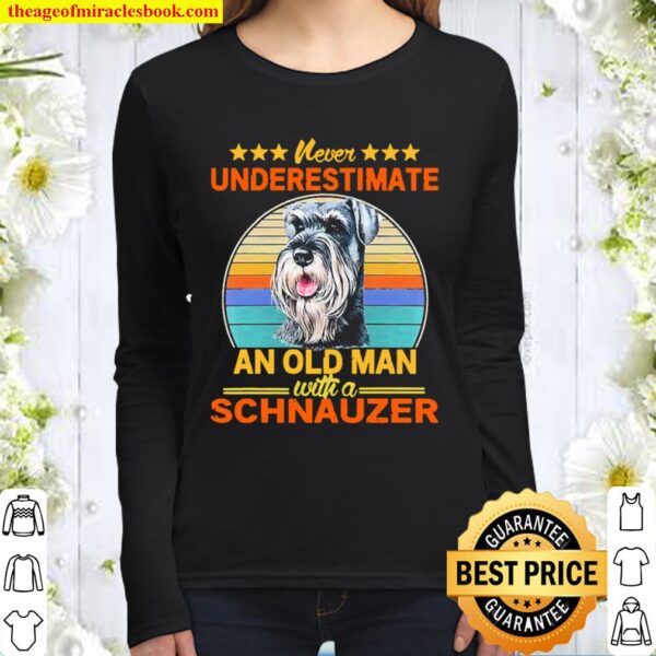 Never underestimate an old man with a Schnauzer vintage Women Long Sleeved