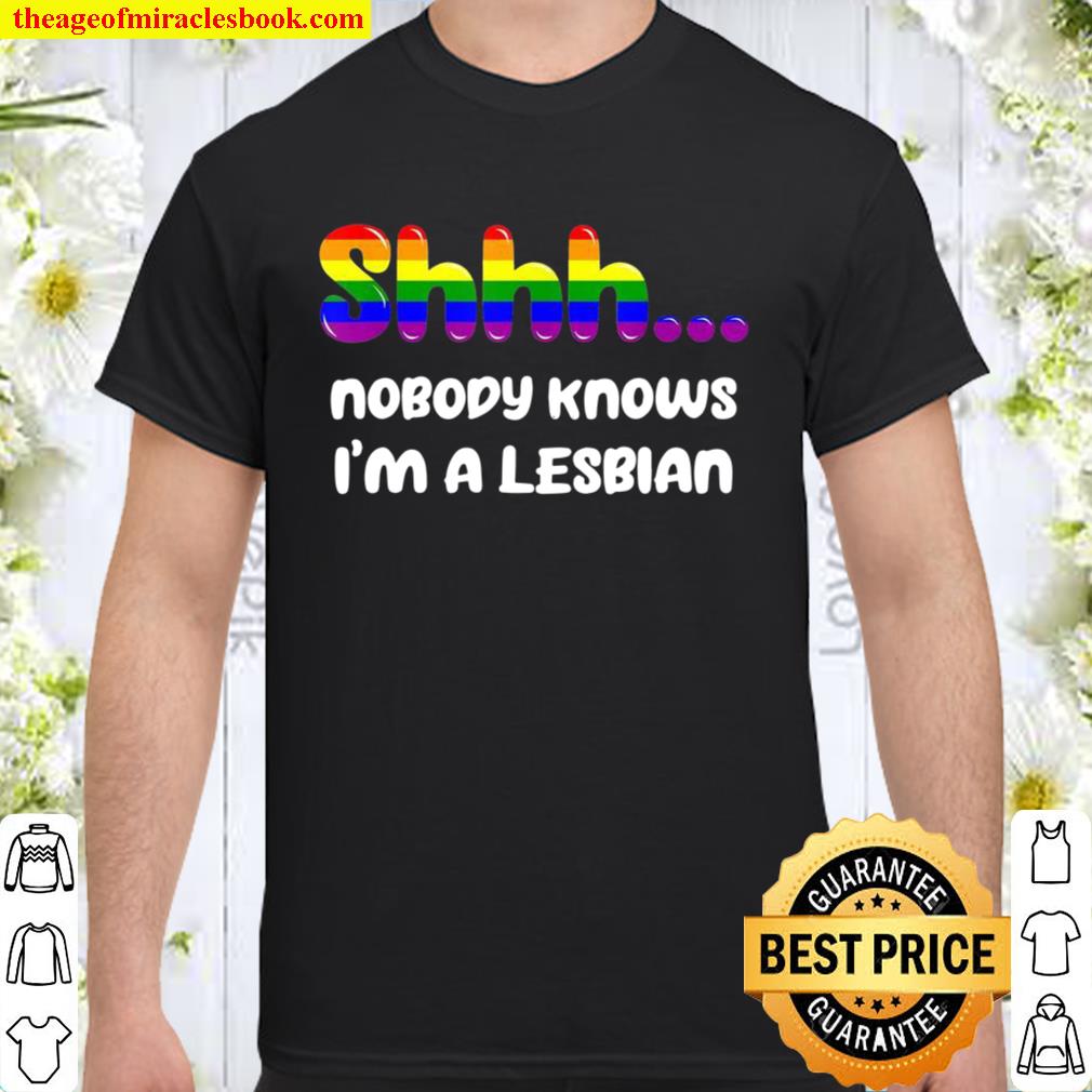 Nobody Knows I’m A Lesbian Gay Pride LGBTQ Rainbow hot Shirt, Hoodie, Long Sleeved, SweatShirt