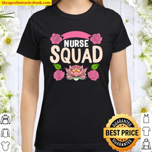Nurse Squad International Nurses Day Week Future Nurse RN Classic Women T-Shirt