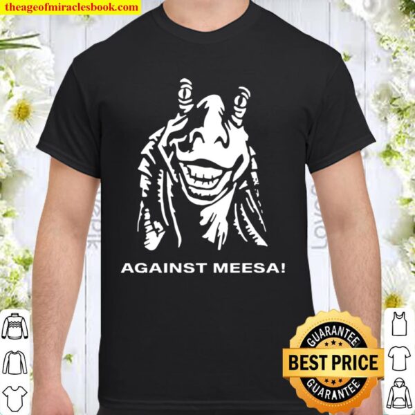 Official Against Meesa Shirt