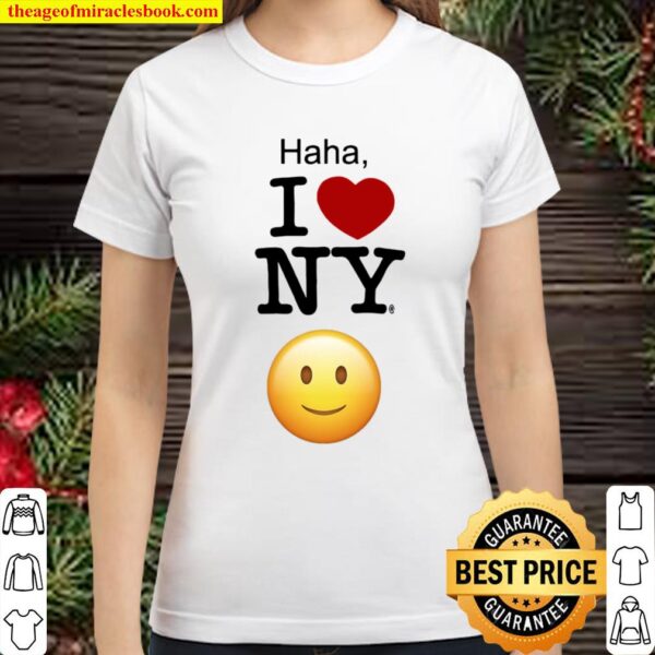 Official Haha I Love NY Classic Women T-Shirt
