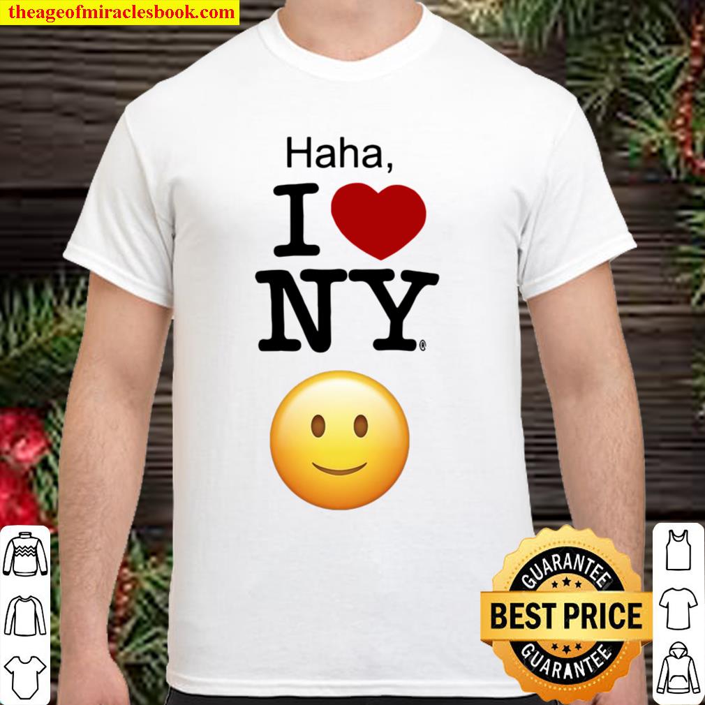 Official Haha I Love NY hot Shirt, Hoodie, Long Sleeved, SweatShirt