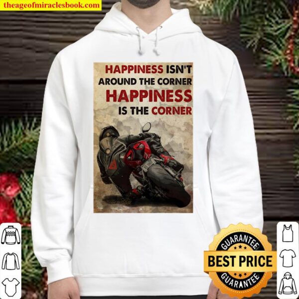 Official Happiness Isn’t Around The Corner Happiness Is The Corner Hoodie