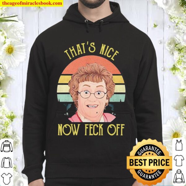 Official Mrs Brown’s Boys That’s nice now feck off vintage Hoodie