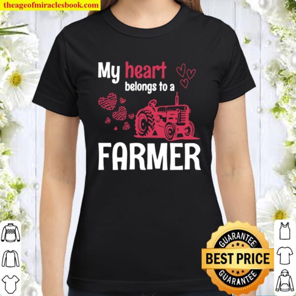 Official My Heart Belongs To A Farmer Classic Women T-Shirt