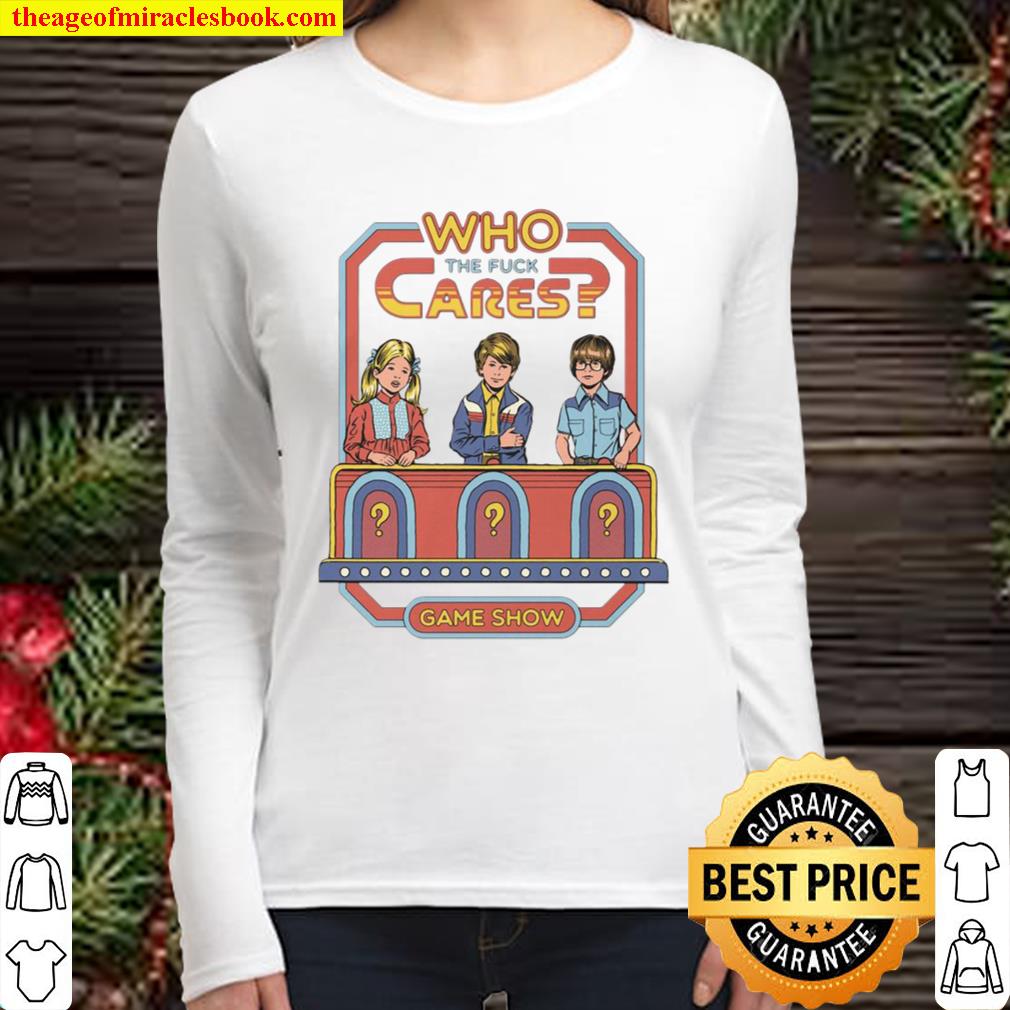 Official Who The Fuck Cares Game Show Women Long Sleeved