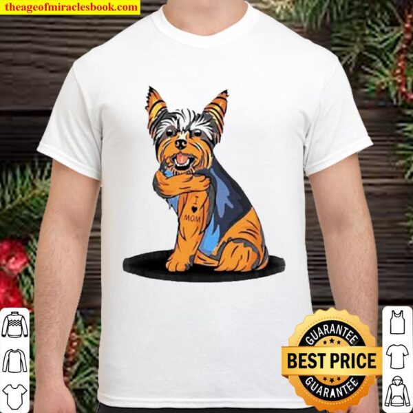 Official yorkshire terrier dog i love mom Shirt