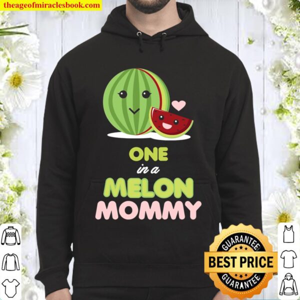 One In A Melon Mommy Funny Fruit Watermelon Mom Hoodie