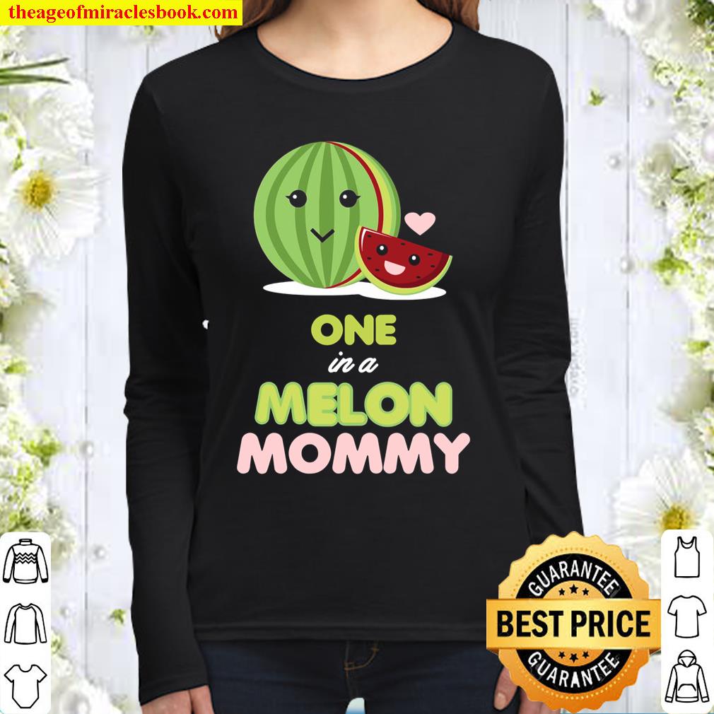 One In A Melon Mommy Funny Fruit Watermelon Mom Women Long Sleeved