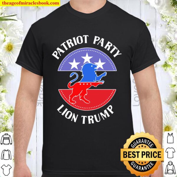 Patriot party lion Trump Shirt