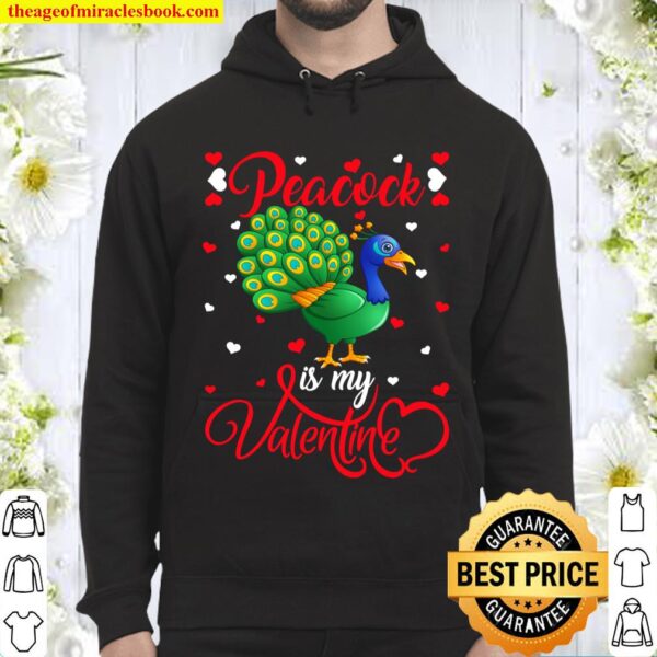 Peacock Is My Valentine Funny Peacock Bird Valentine_s Day Hoodie