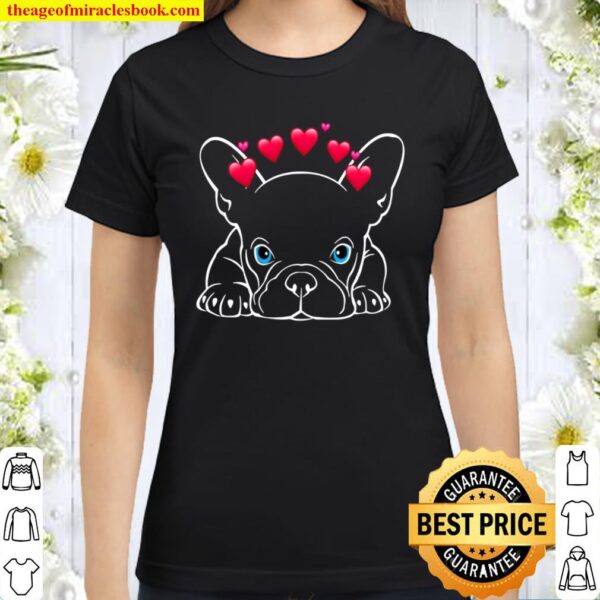 Perfect Gift for Frenchie Lovers Classic Women T-Shirt
