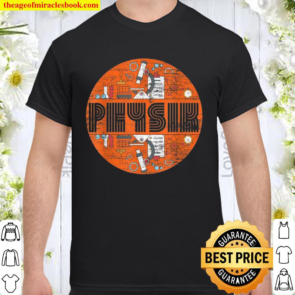 Physics Experiment Science Nerd Physics 2021 Shirt, Hoodie, Long Sleeved, SweatShirt