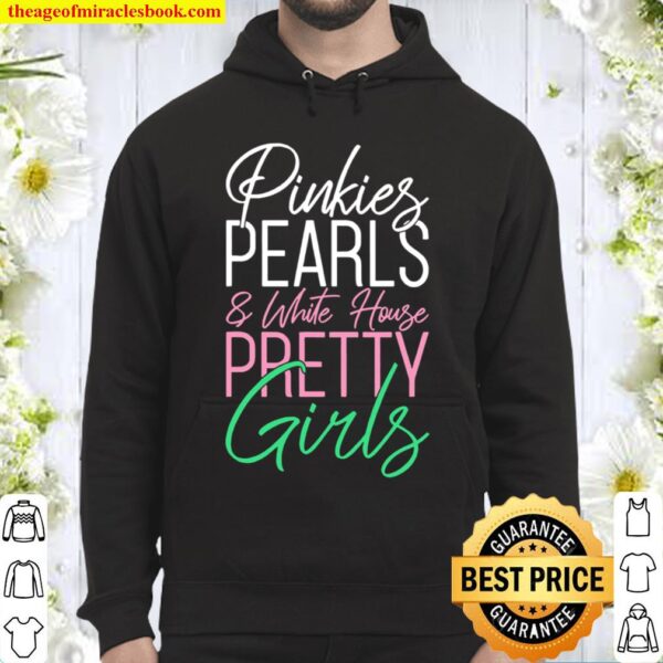 Pinkies pearls and White House pretty girls Hoodie