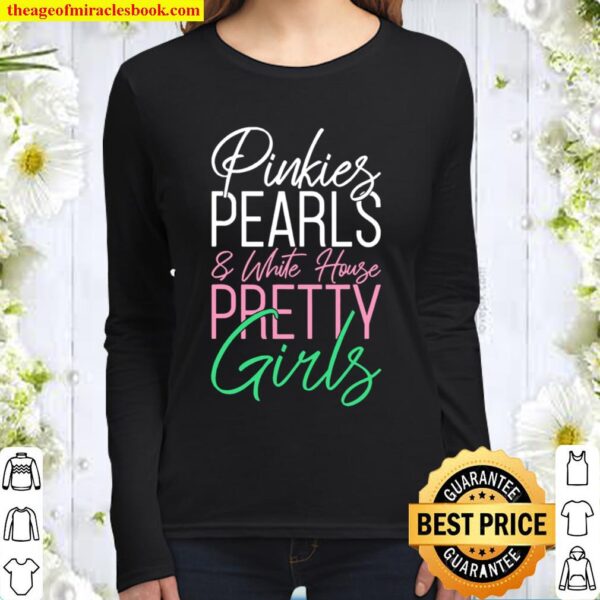 Pinkies pearls and White House pretty girls Women Long Sleeved