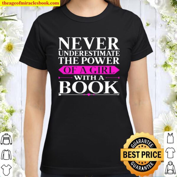 Power of a Girl With a Book Never Underestimate Archivist Classic Women T-Shirt