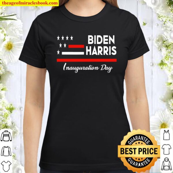 President Joe Biden Harris Kamala Inauguration Day Classic Women T-Shirt
