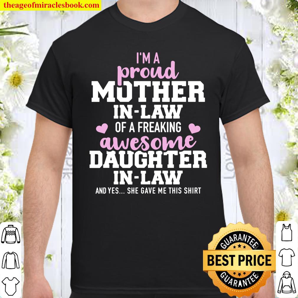 Proud Mother-In-Law Of A Freaking Awesome Daughter-In-Law shirt