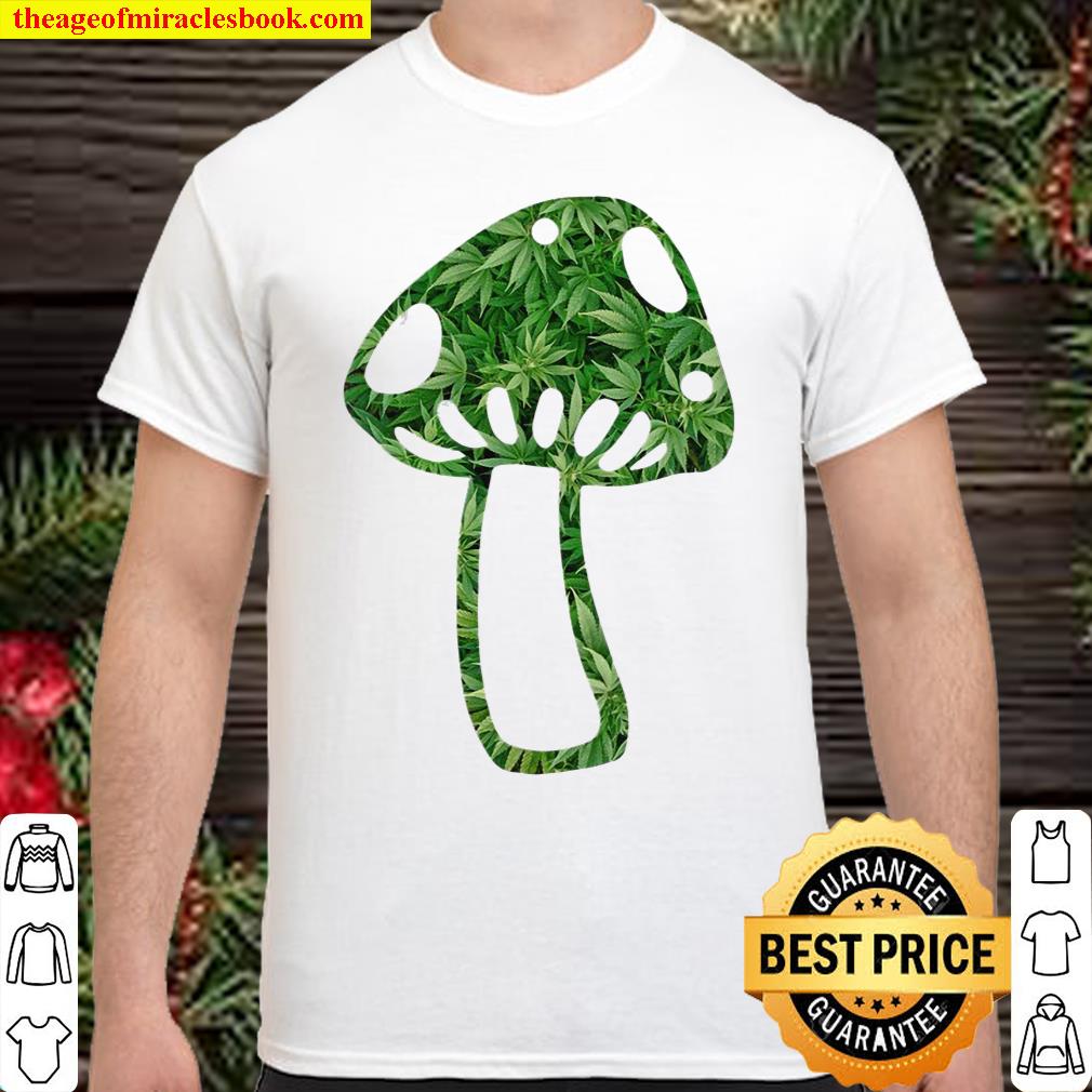 Psychedelic Weed Shroom Hippie Fungus Cannabis Shirt