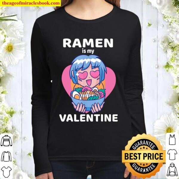 Ramen Is My Valentine Funny Ramen _ Anime Gifts For Girl Boy Women Long Sleeved