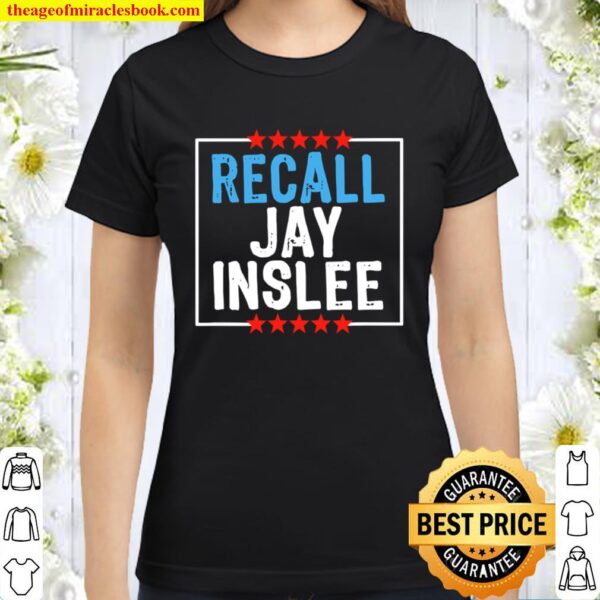 Recall Jay Inslee Stars Election Classic Women T-Shirt