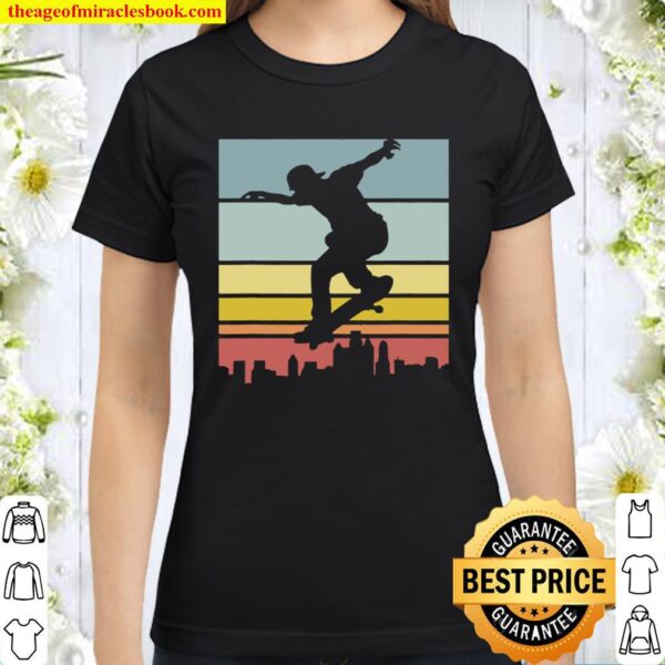 Retro Skateboarder Vintage Skateboarding City Sunset Classic Women T-Shirt