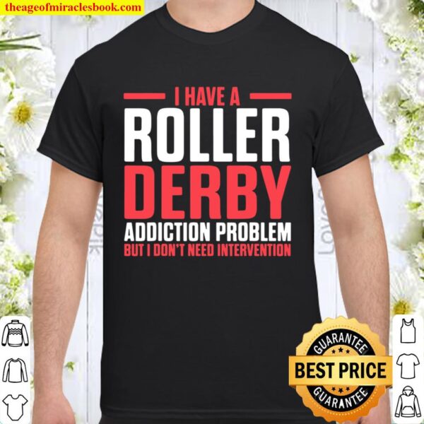 Roller Derby Player Patient Skating Team Shirt