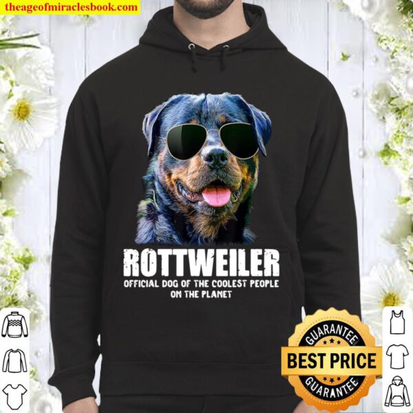 Rottweiler Official Dog Of The Coolest People On The Planet Hoodie