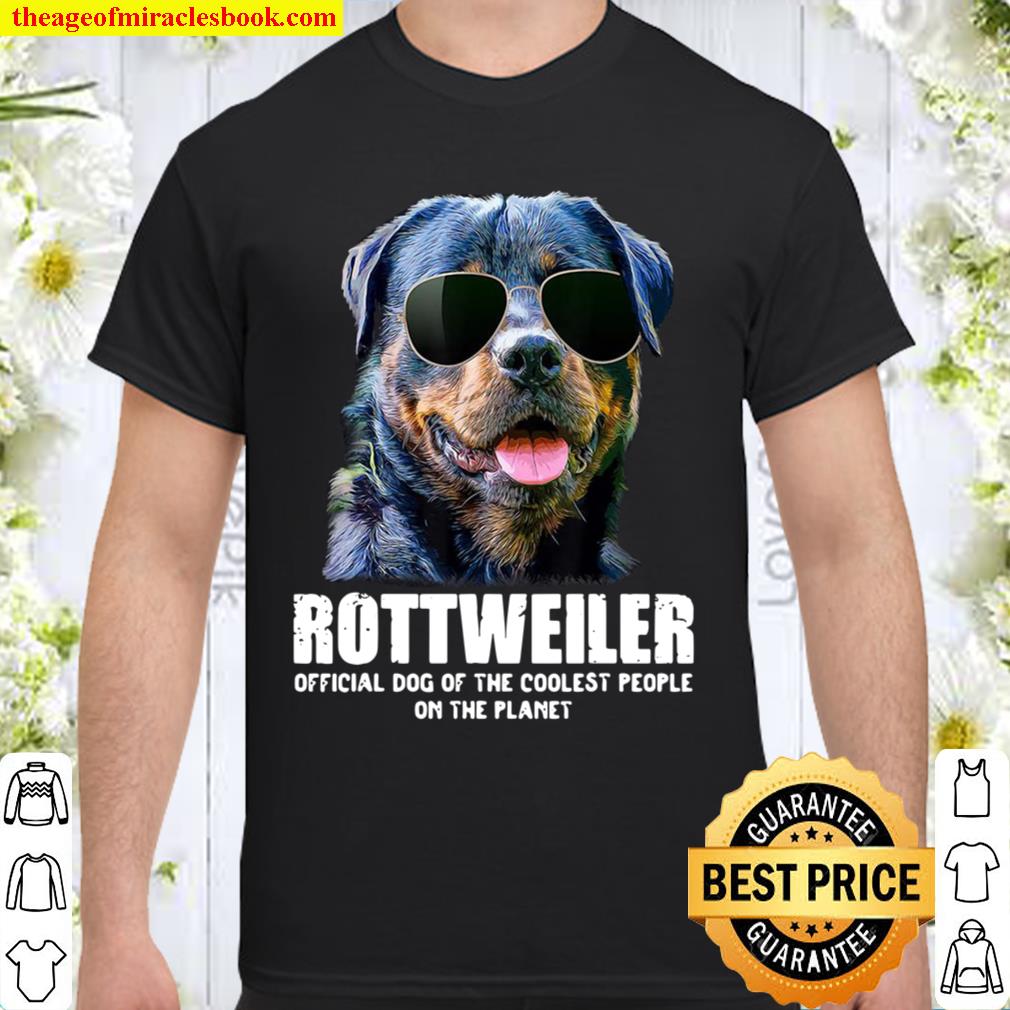 Rottweiler Official Dog Of The Coolest People On The Planet hot Shirt, Hoodie, Long Sleeved, SweatShirt