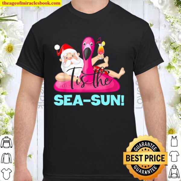 Santa Claus Flamingo Float Tis the SeaSun Christmas in July Shirt