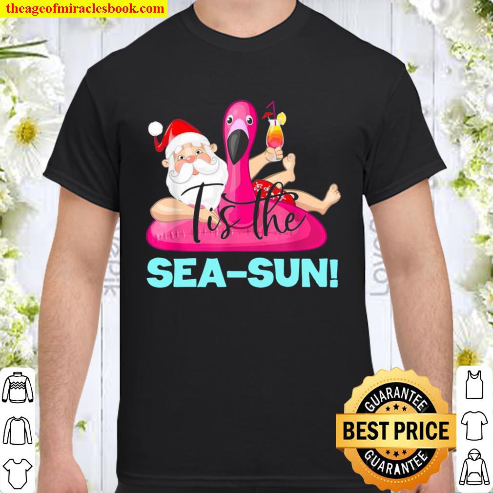Santa Claus Flamingo Float Tis the SeaSun Christmas in July limited Shirt, Hoodie, Long Sleeved, SweatShirt