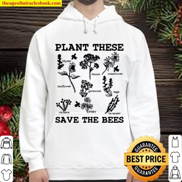 Save The Bees Plant These – Beekeeper Nature Environmental Hoodie