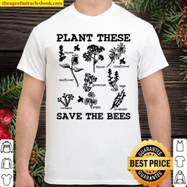 Save The Bees Plant These – Beekeeper Nature Environmental Shirt