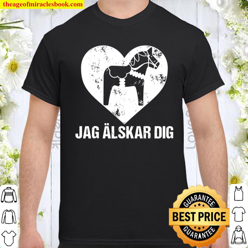 Scandinavian Valentine’s Day Dala Horse Jag Alskar Dig Shirt