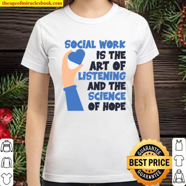 School Social Worker Listening And The Science Of Hope Classic Women T-Shirt