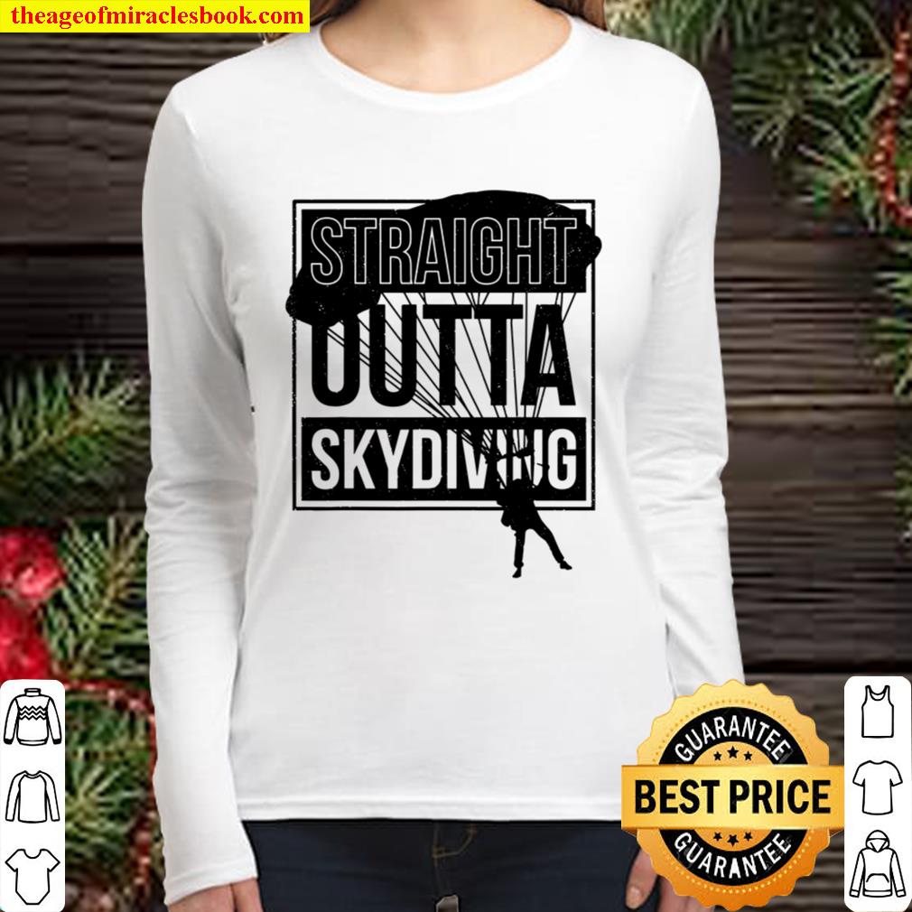 Skydiver Saying Straight Outta Skydiving Parachuting Gift Women Long Sleeved