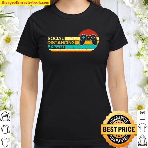 Social Distancing Expert Funny Gaming Vintage Video Gamer Classic Women T-Shirt