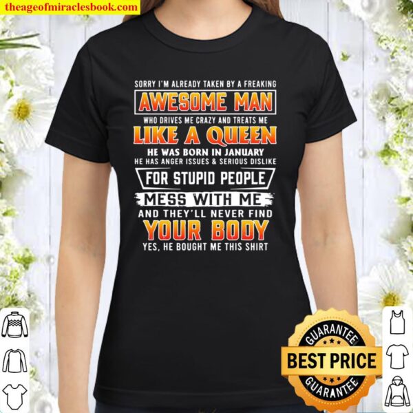 Sorry I’m Already Taken By A January Awesome Man Classic Women T-Shirt