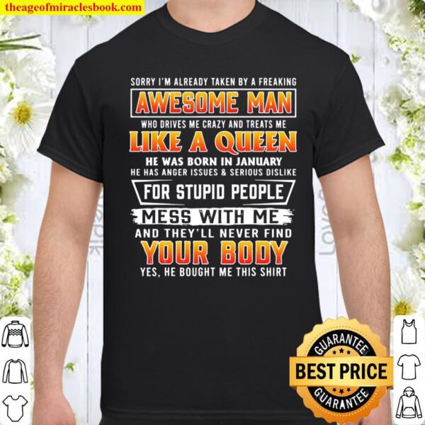 Sorry I’m Already Taken By A January Awesome Man Shirt