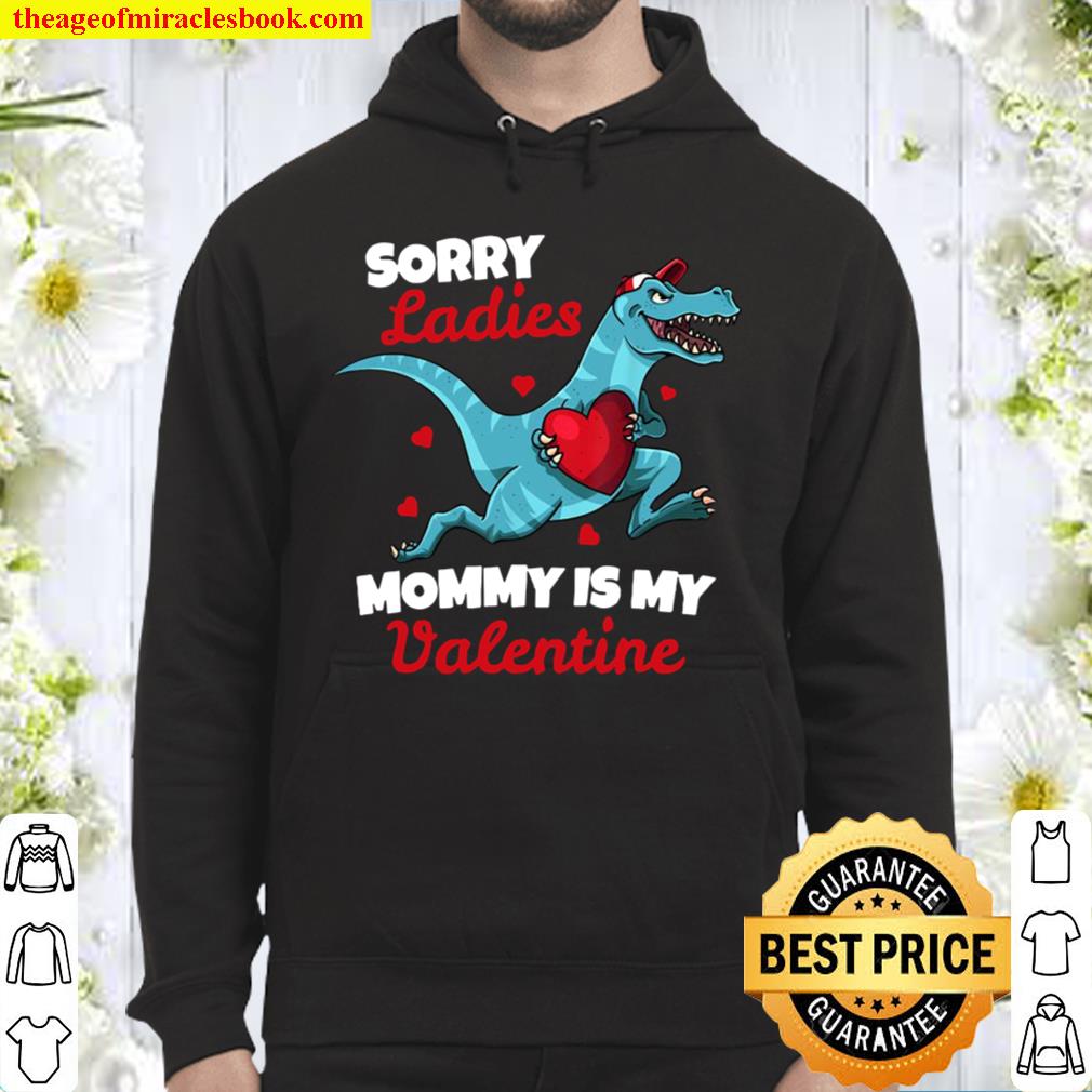 Sorry Mommy Is My Valentine Hoodie
