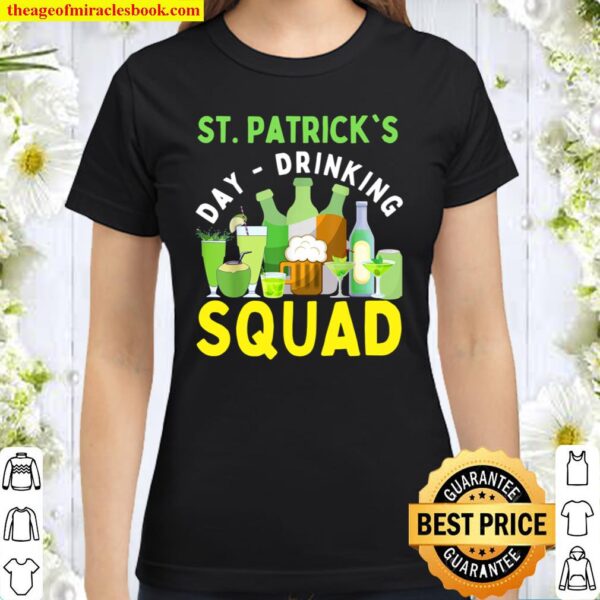 St Patricks Day Drinking Squad 2021 Irish Shamrock Bar Funny Classic Women T-Shirt