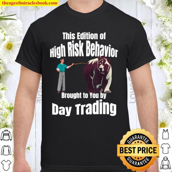 Stock Market Day Trading Funny Risk Tolerance Poke the Bear Shirt