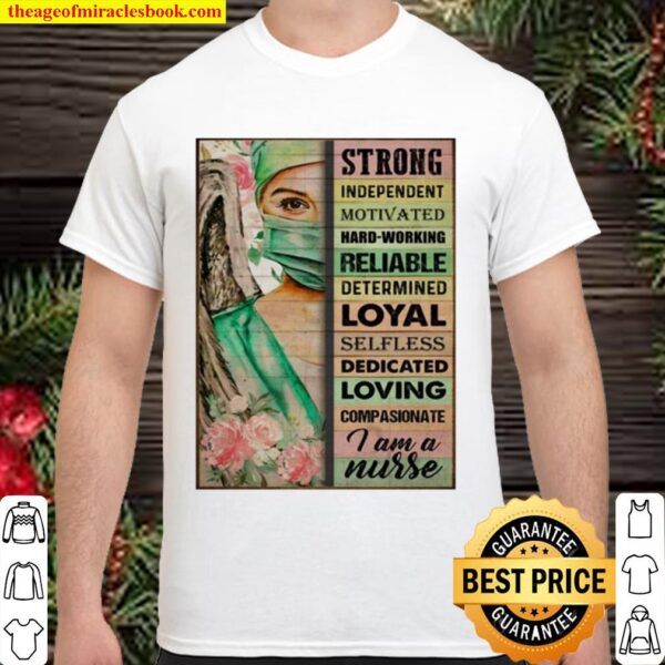 Strong Independent Motivated Hard Working Reliable Determined Shirt