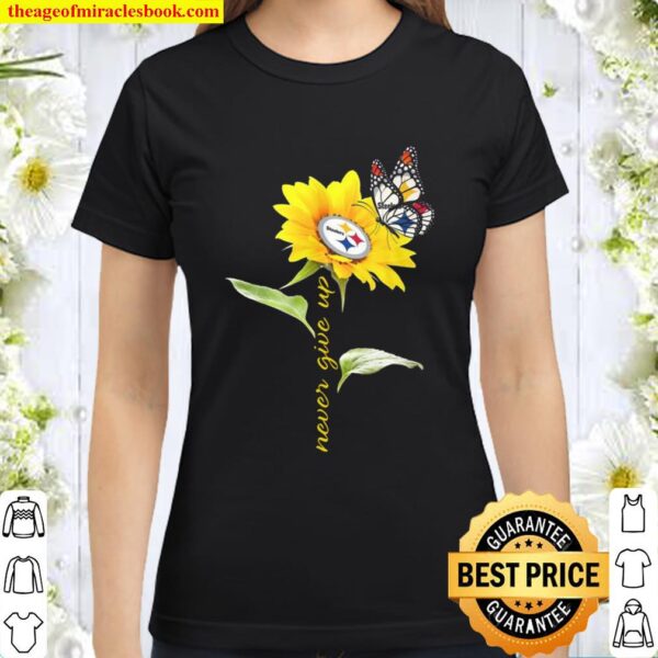 Sunflower And Butterfly Kansas City Chiefs Football Never Give Up Classic Women T-Shirt